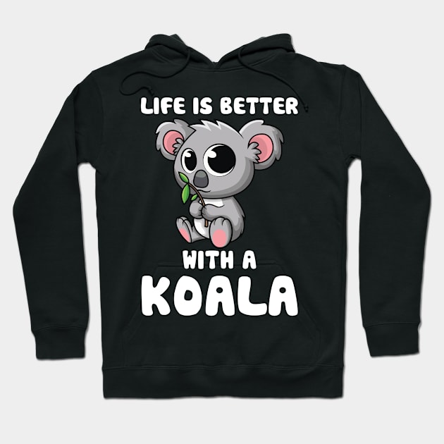 Life Is Better With A Koala Bear Lover Gift Hoodie by paola.illustrations